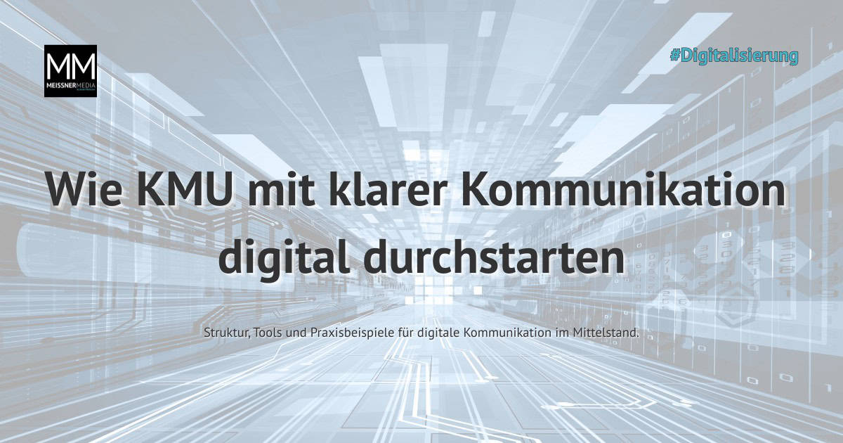 Vorschaubild zum Blogbeitrag: Wie KMU mit klarer Kommunikation digital durchstarten – mit Titeltext, CI-Farben und Porträt von André Meissner